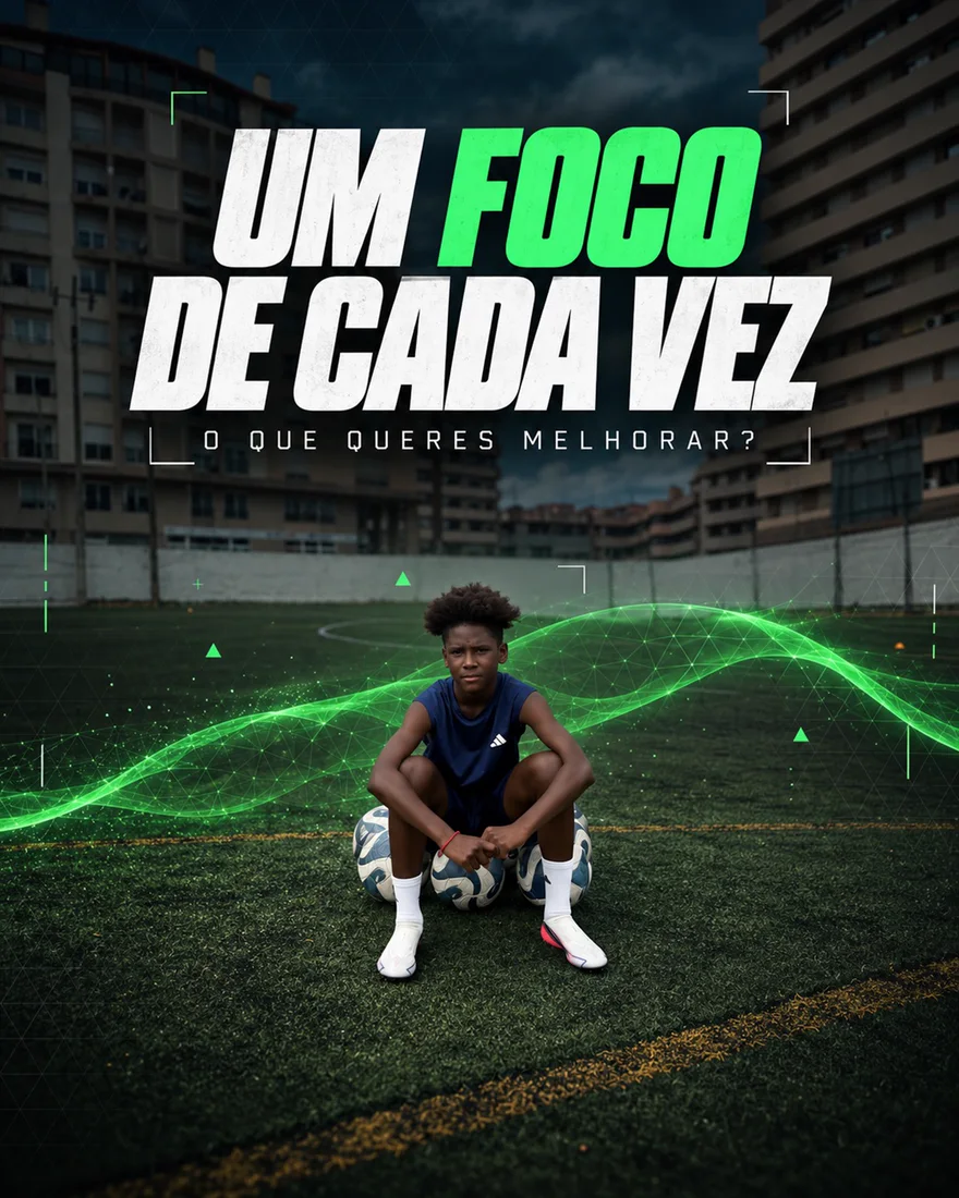Um foco de cada vez: o que queres melhorar?