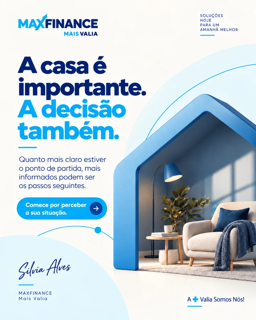 A casa é importante. A decisão também